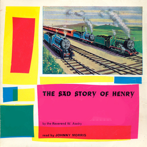 View full size cover Written by Reverend W. Awdry read by Johnny Morris - Classic Bedtime Stories: The Sad Story of Henry