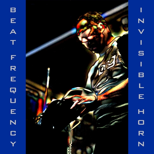 View full size cover Beat Frequency - The Invisible Horn