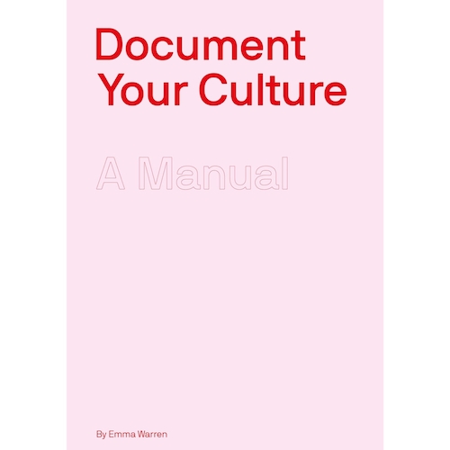 View full size Document Your Culture by Emma Warren