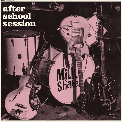 View full size cover The Milkshakes - After School Session