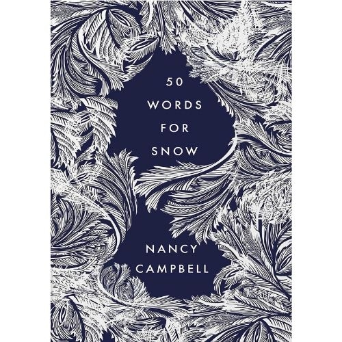 View full size 50 Words for Snow by Nancy Campbell