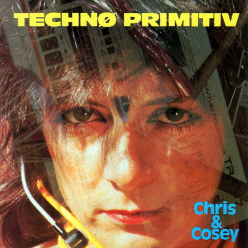View full size cover Chris & Cosey - Techno Primitiv