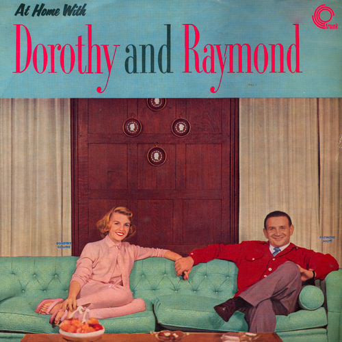 View full size cover Raymond Scott And Dorothy Collins - At Home With Dorothy And Raymond
