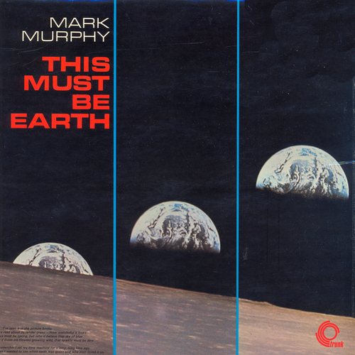 View full size cover Mark Murphy - This Must Be Earth