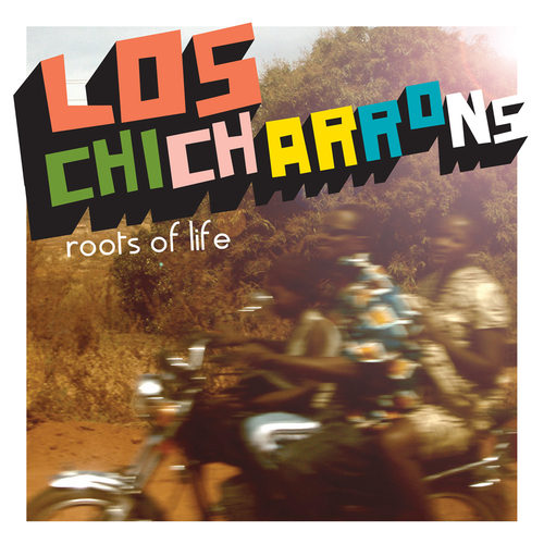 View full size cover Los Chicharrons - Roots Of Life