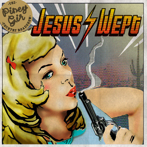 View full size cover The Piney Gir Country Roadshow - Jesus Wept