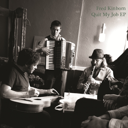 View full size cover Fred Kinbom - Quit My Job EP