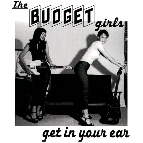 View full size cover Budget Girls - Get In Your Ear E.P.