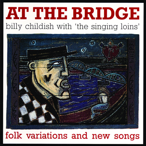 View full size cover Billy Childish & the Singing Loins - At The Bridge